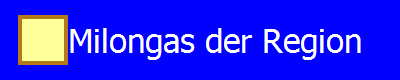 Milongas der Region